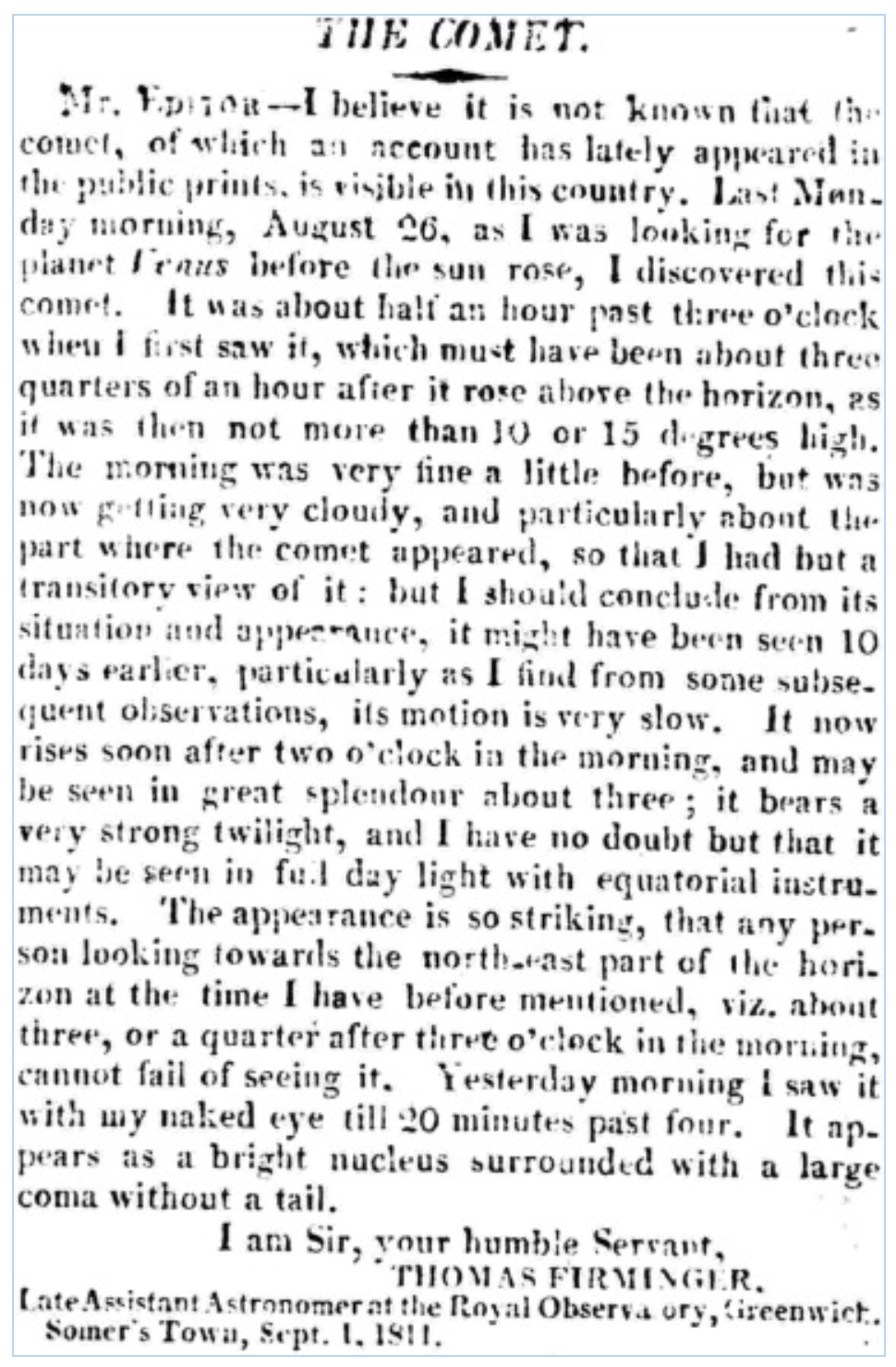  *The astronomical reference may be to William Herschel’s 1781 discovery of
        Uranus, or to a bright comet noted in 1811, and widely reported in English newspapers. This
        from The Morning Post, 3 Sept 1811. Click to enlarge.