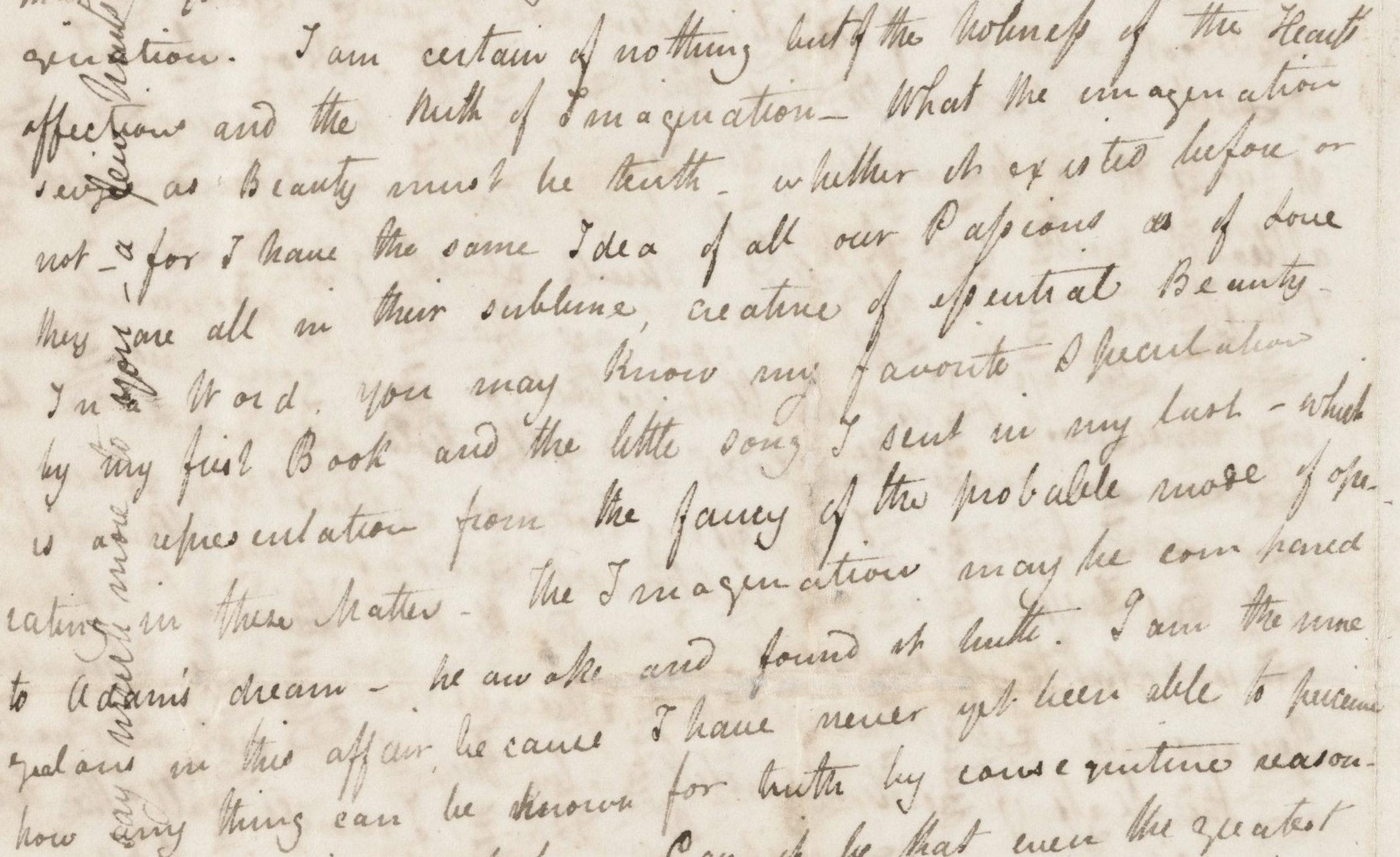 “I am certain of nothing…”, Keats to Bailey, 22 Nov 1817 (Houghton Library,
        Harvard, MS Keats 1.16).